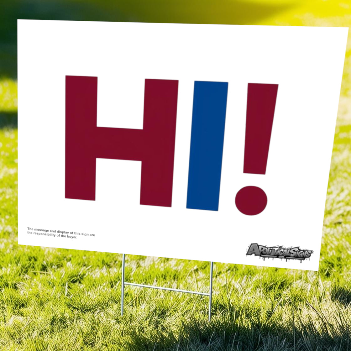 "Hi!" Funny Yard Sign | Lawn Decor