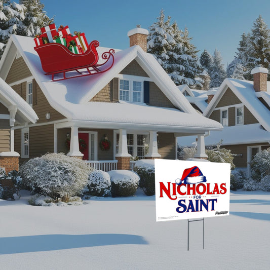 "Nicholas for Saint" Funny Yard Sign | Lawn Decor