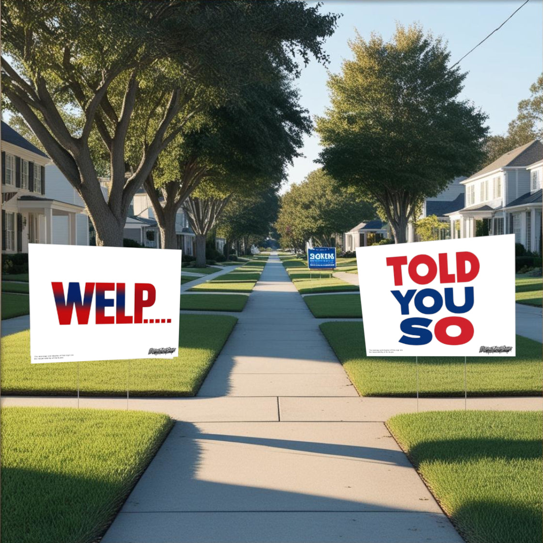 "Welp..." Funny Yard Sign | Lawn Decor