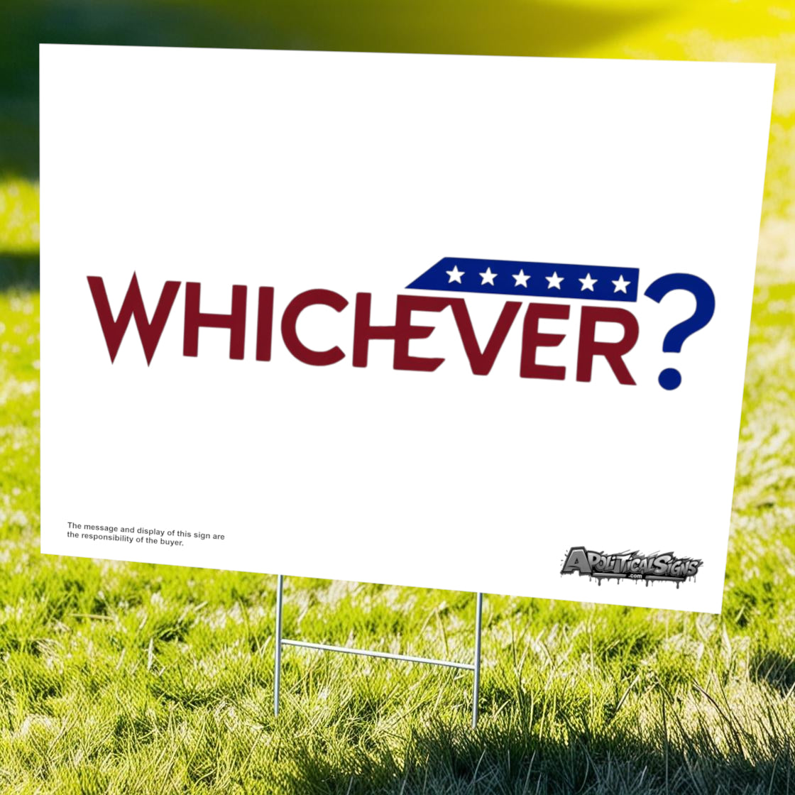"Whichever?" Funny Yard Sign | Lawn Decor