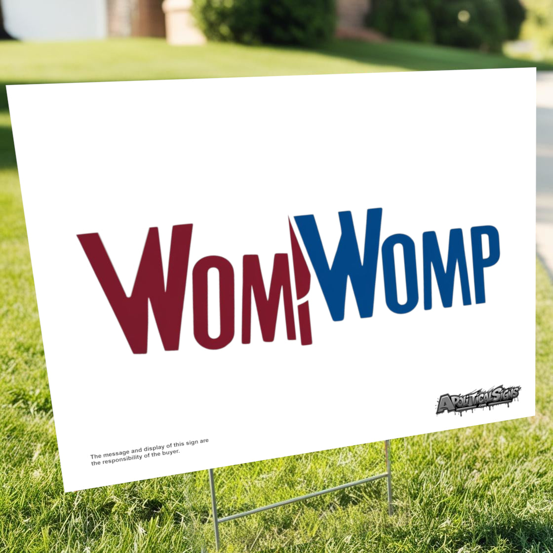 "Womp Womp" Funny Yard Sign | Lawn Decor