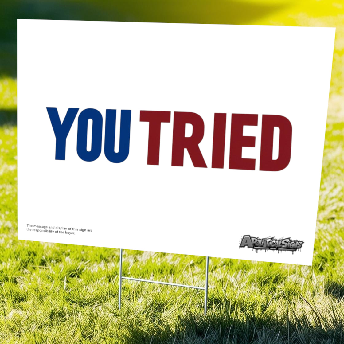 "You Tried" Funny Yard Sign | Lawn Decor