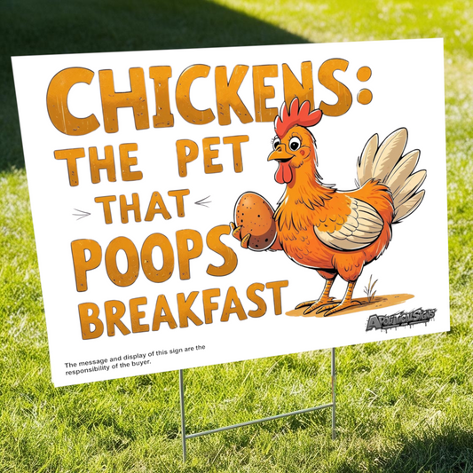 "Chickens: The Pet That Poops Breakfast" Funny Yard Sign | Lawn Decor