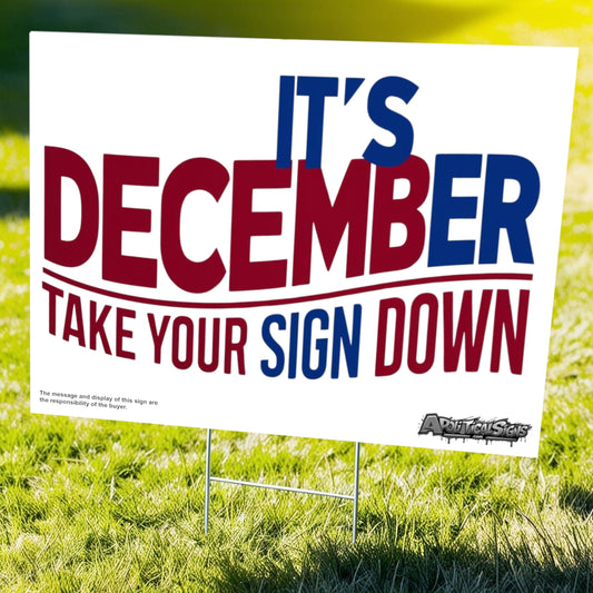 "It's December" Funny Yard Sign | Lawn Decor