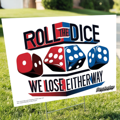 "Roll the Dice" Funny Yard Sign | Lawn Decor