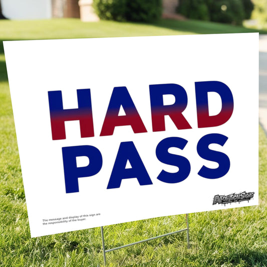 "Hard Pass" Funny Yard Sign | Lawn Decor