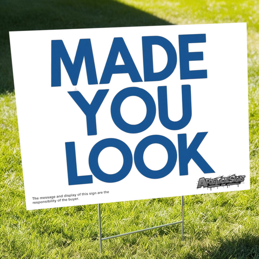 "Made You Look" Funny Yard Sign | Lawn Decor