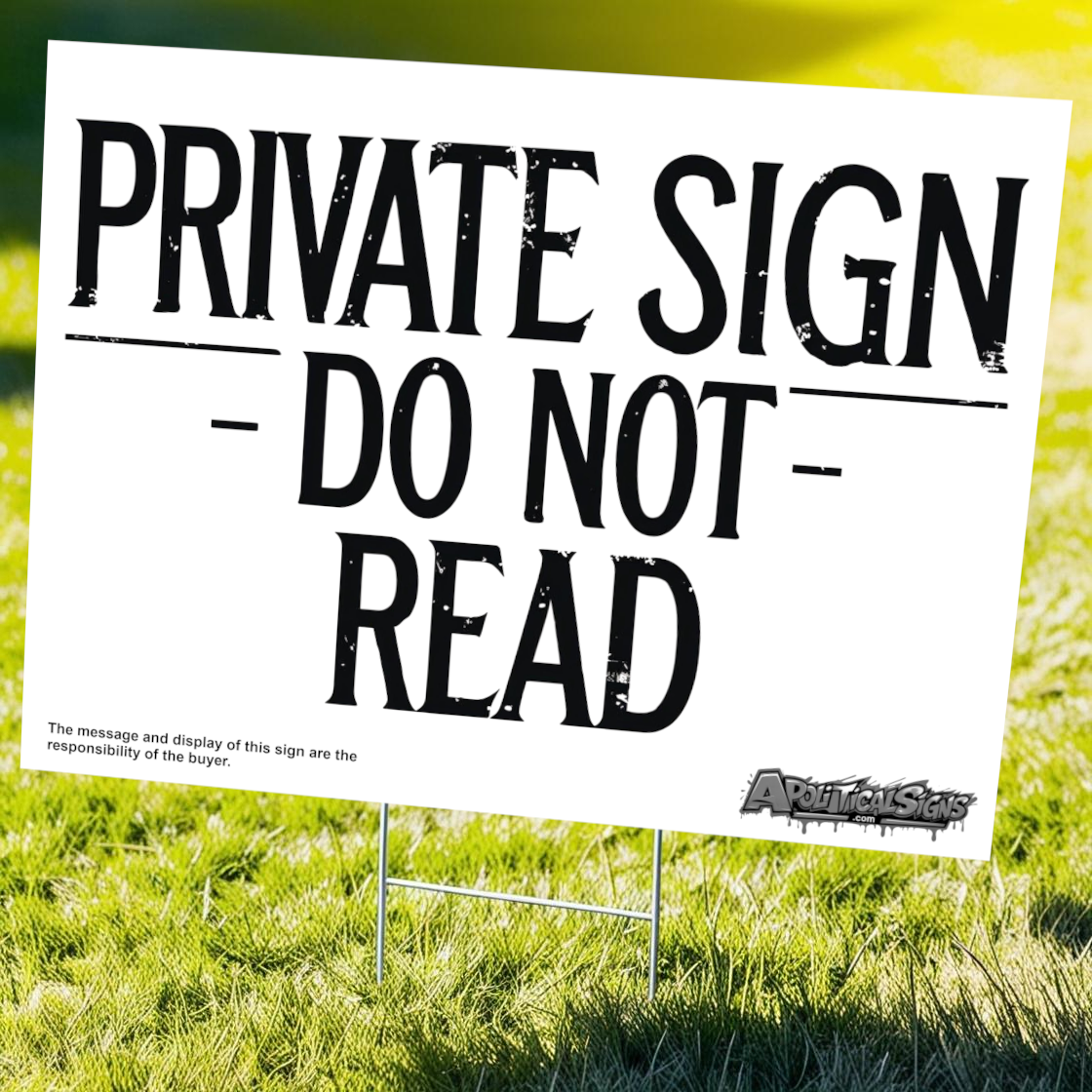 "Private Sign Do Not Read" Funny Yard Sign | Lawn Decor