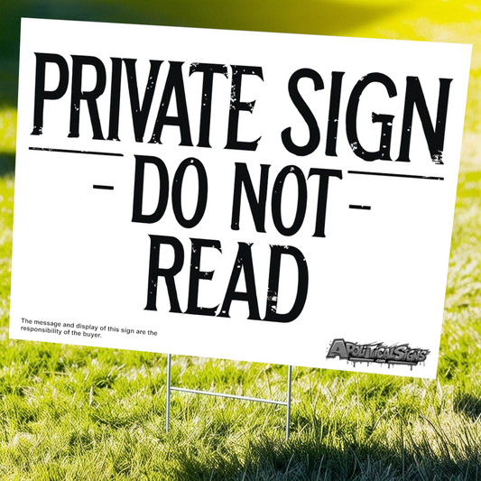 "Private Sign Do Not Read" Funny Yard Sign | Lawn Decor