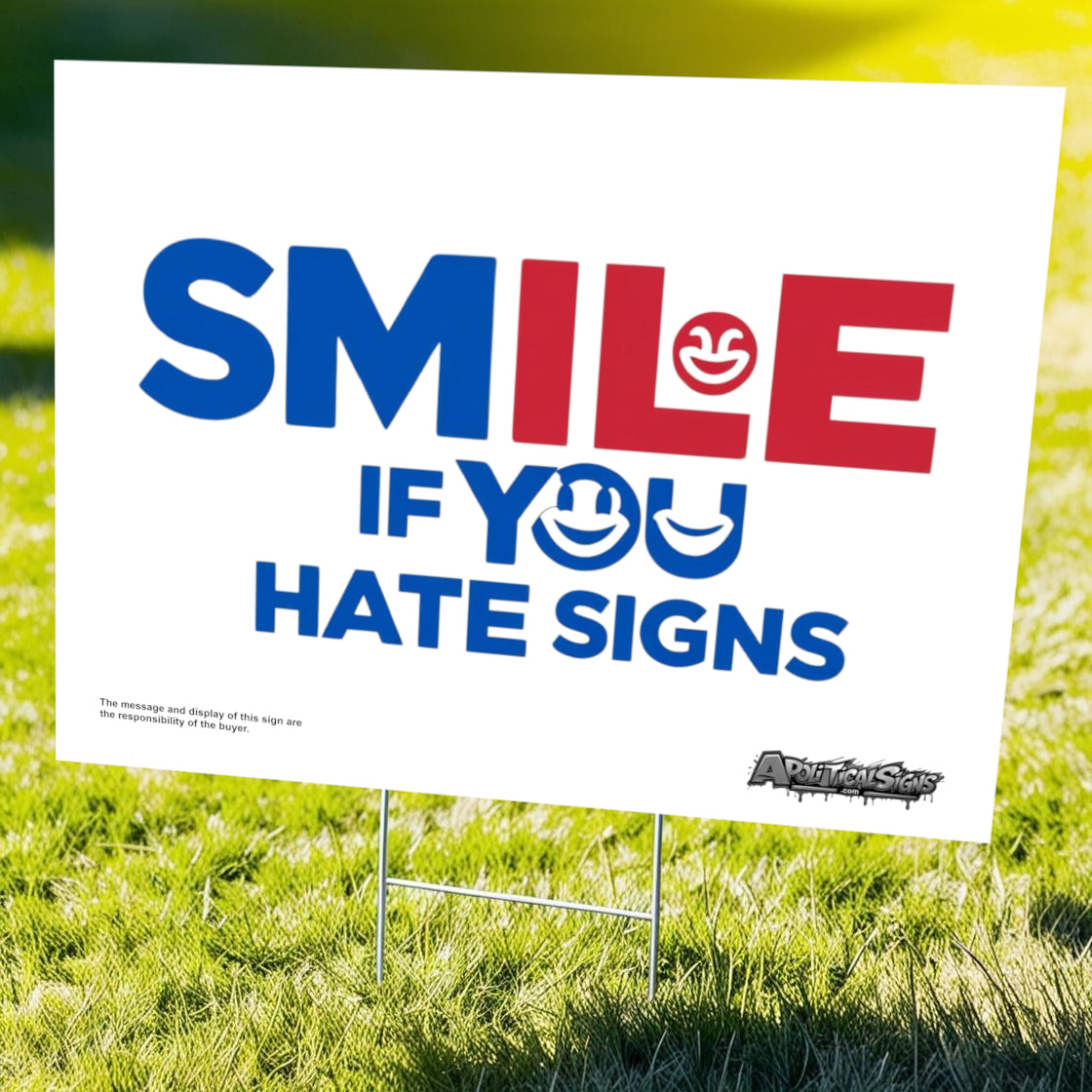 "Smile If You Hate Signs" Funny Yard Sign | Lawn Decor